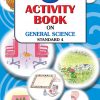 ACTIVITY BOOK ON GENERAL SCIENCE, BOOK 4