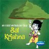 My First Mythology Tale Bal Krishna