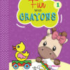 Fun With Crayons Book 1