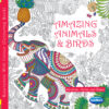 Rejuvenate With Colour Amazing Animals & Birds