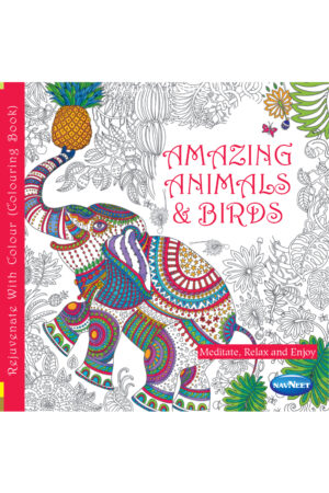 Rejuvenate With Colour Amazing Animals & Birds