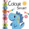 Colour Smart - Copy Colouring Book 1