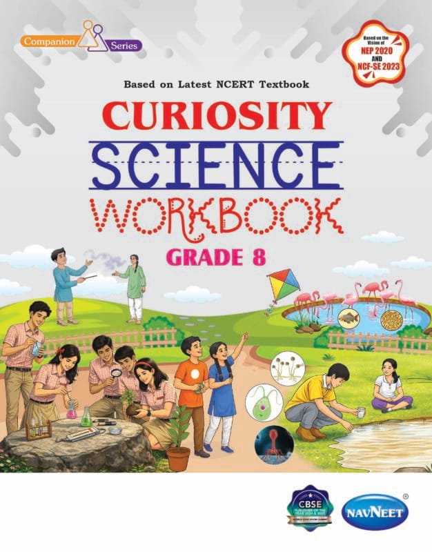 NCERT CURIOSITY SCIENCE WORKBOOK CLASS 8 - Navneet Education Limited