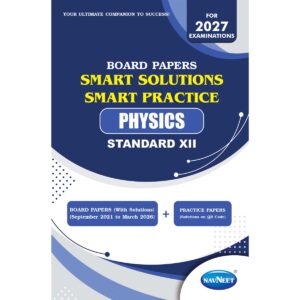 SMART SOLUTION SMART PRACTICE: PHYSICS | STANDARD XII